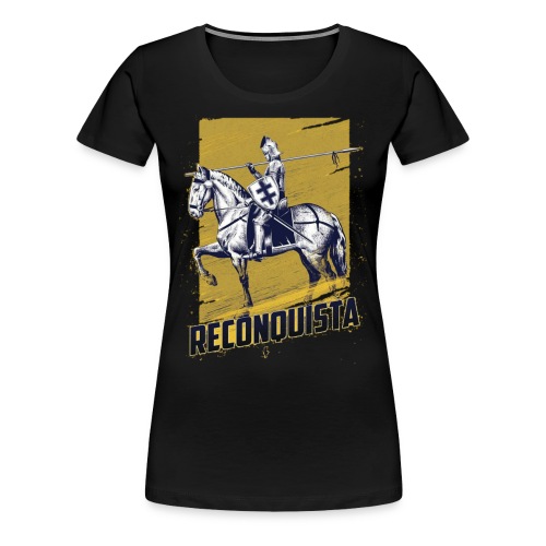 reconquista - Women's Premium T-Shirt