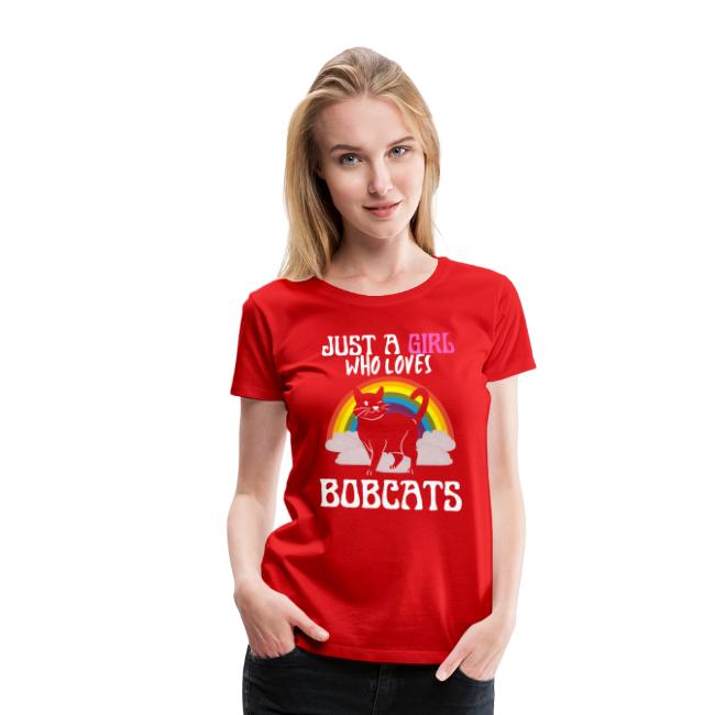 Just A Girl Who Loves Bobcats Funny Tee For Cats