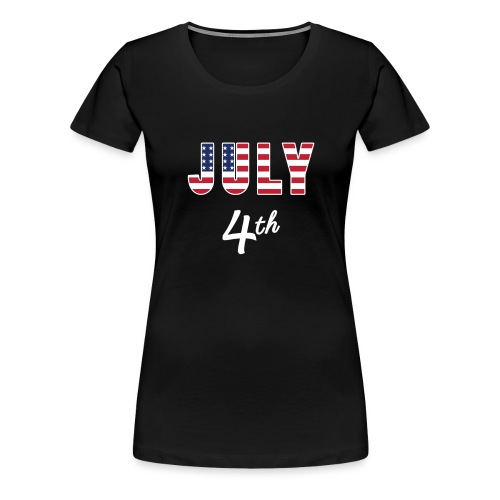 July 4th - Women's Premium T-Shirt
