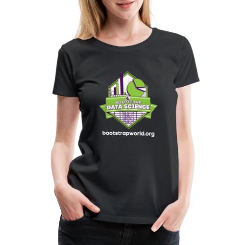 Boootstrap:Data Science - Women's Premium T-Shirt