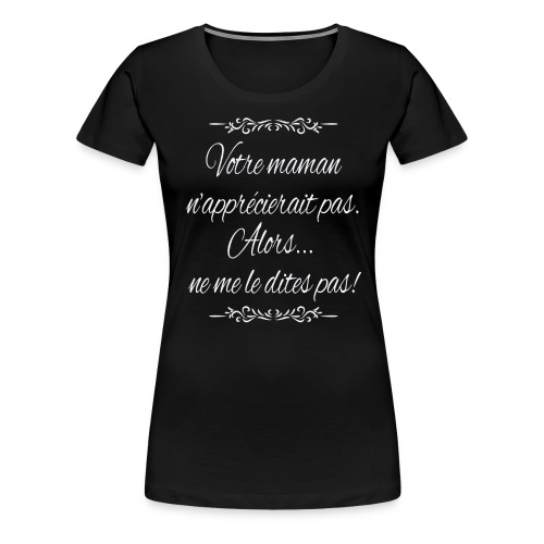Anti-street harassment quote - Women's Premium T-Shirt