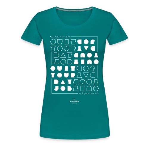 Quit upside white - Women's Premium T-Shirt