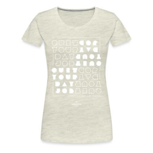 Quit upside white - Women's Premium T-Shirt