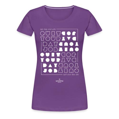 Quit upside white - Women's Premium T-Shirt
