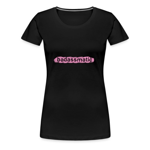 badassmatic3pink png - Women's Premium T-Shirt