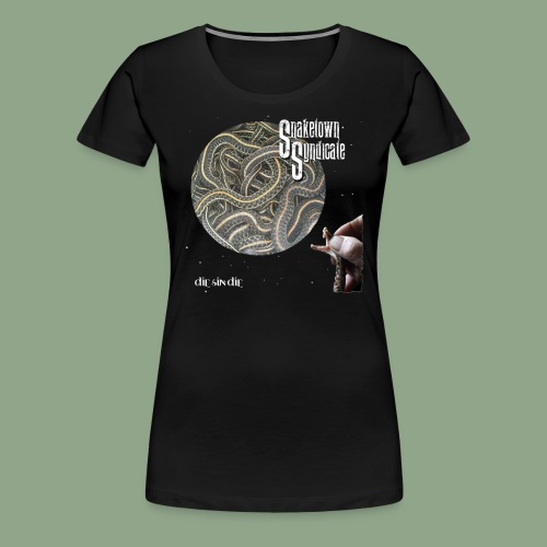 Snaketown Syndicate Die Sin Die T Shirt - Women's Premium T-Shirt