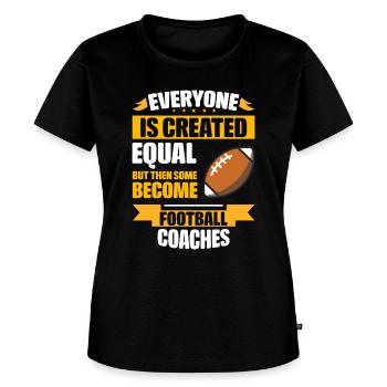 Some Become Football Coaches Funny - Women's Premium T-Shirt - black - Front - Selfina (174cm)