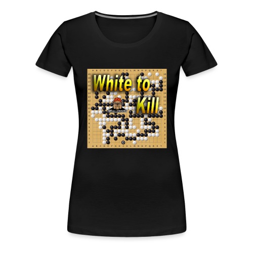 La vie et la mort - White to Kill - T-shirt premium pour femmes