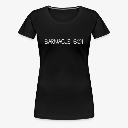 barnacle boi - Women's Premium T-Shirt