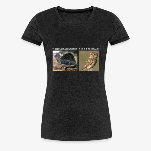 This is not a dinosaur (dark background) - Women's Premium T-Shirt