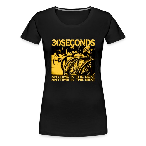 30 Seconds - Women's Premium T-Shirt