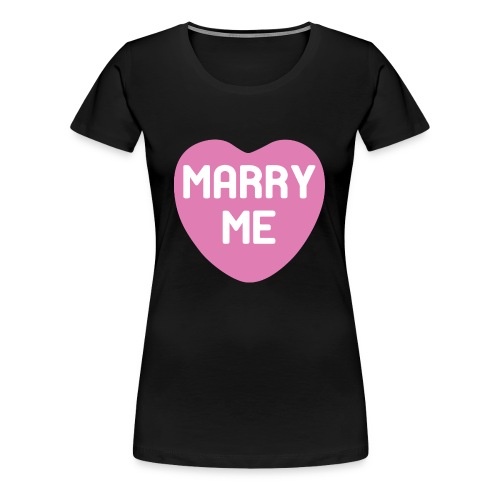 Marry Me Hot Pink Candy Heart - Women's Premium T-Shirt