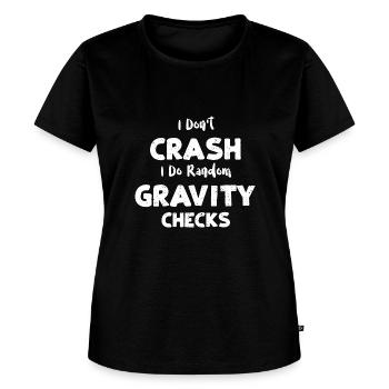 I Don't Crash I Do Random Gravit... - Women's Premium T-Shirt - black - Front - Selfina (174cm)