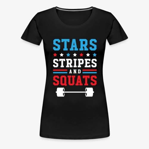 Stars, Stripes And Squats v2 - Women's Premium T-Shirt