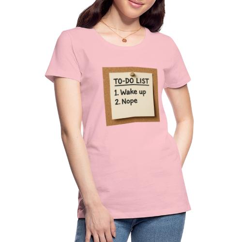 Humorous To Do List - Women's Premium T-Shirt
