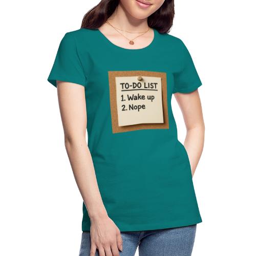 Humorous To Do List - Women's Premium T-Shirt