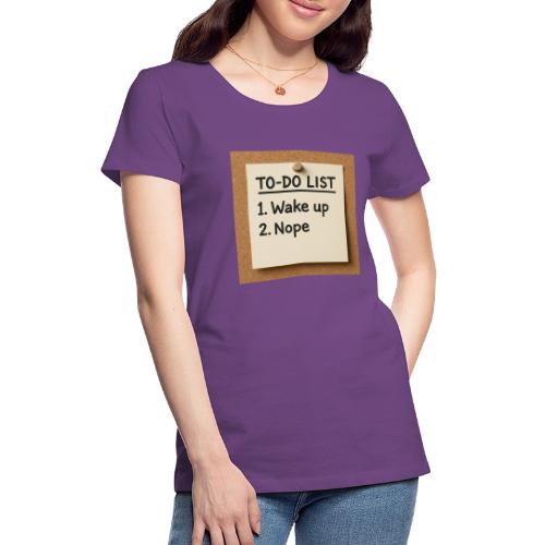 Humorous To Do List - Women's Premium T-Shirt