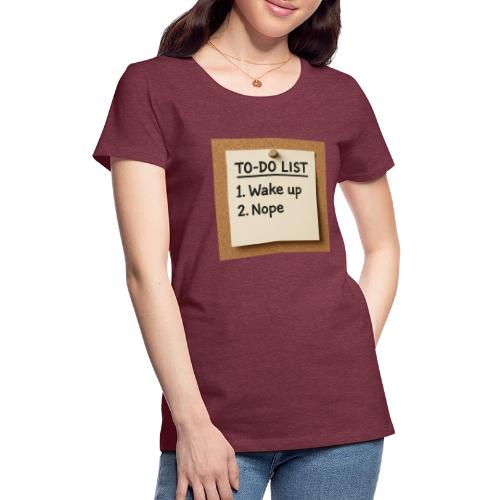 Humorous To Do List - Women's Premium T-Shirt