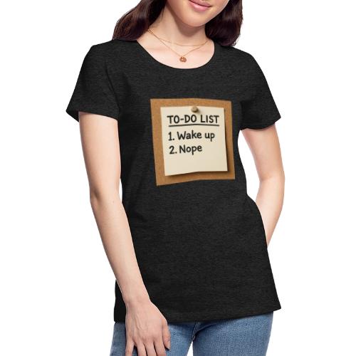 Humorous To Do List - Women's Premium T-Shirt