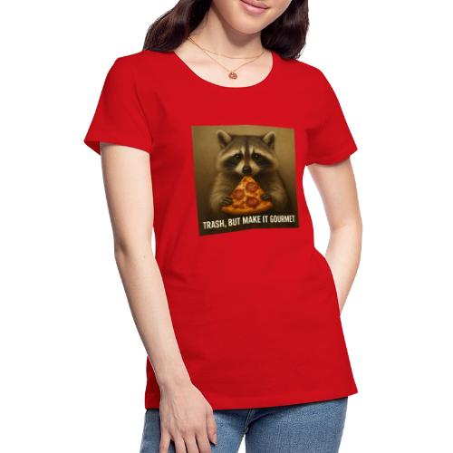 Gourmet Pizza Raccoon - Women's Premium T-Shirt