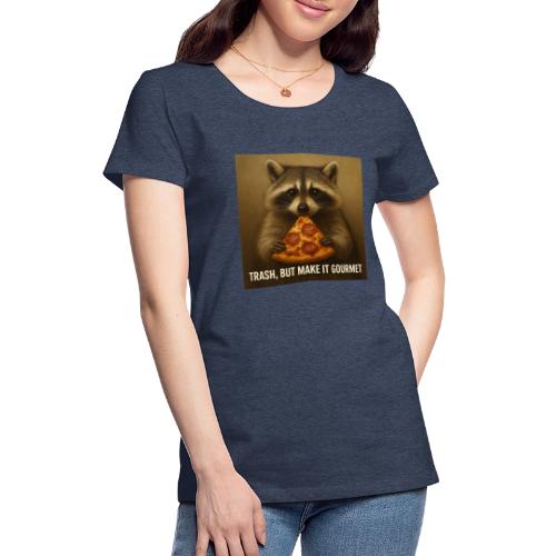 Gourmet Pizza Raccoon - Women's Premium T-Shirt