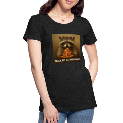 Gourmet Pizza Raccoon - Women's Premium T-Shirt