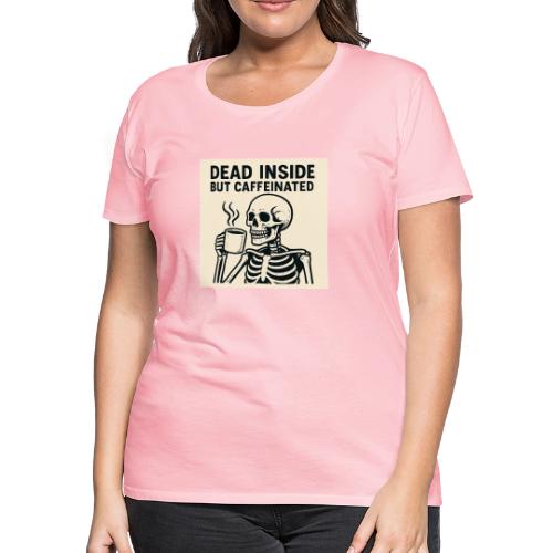 Skeleton Sipping Coffee - Women's Premium T-Shirt