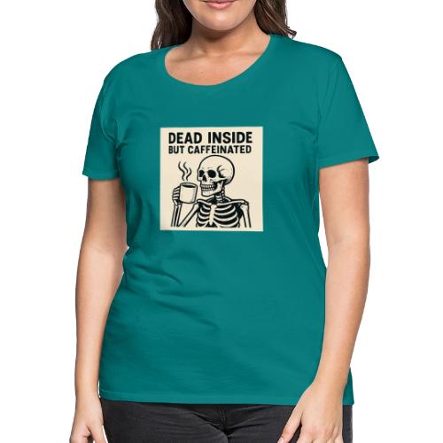 Skeleton Sipping Coffee - Women's Premium T-Shirt