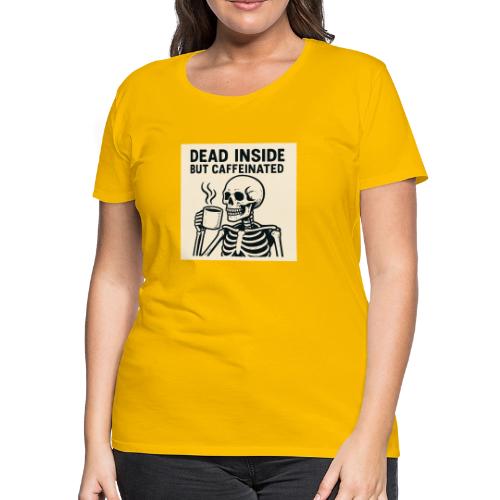 Skeleton Sipping Coffee - Women's Premium T-Shirt