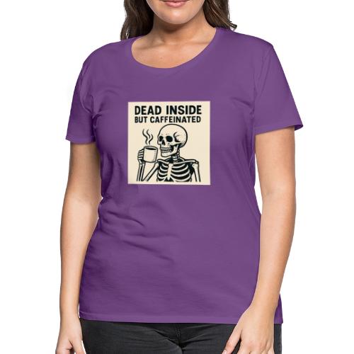 Skeleton Sipping Coffee - Women's Premium T-Shirt