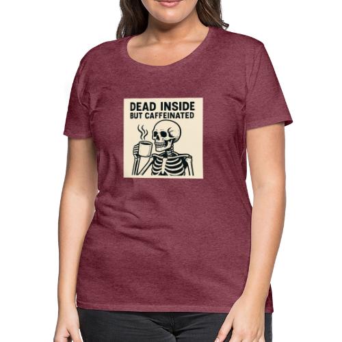 Skeleton Sipping Coffee - Women's Premium T-Shirt