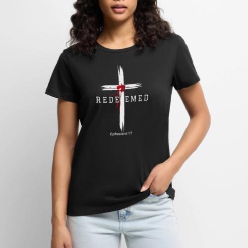 Redeemed by the blood of Jesus - Ephesians 1:7 - Women's Premium T-Shirt