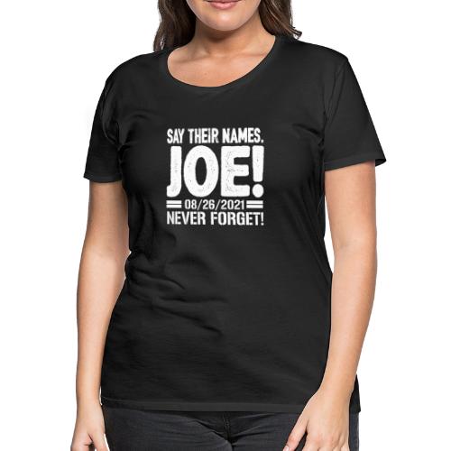 Say their names Joe names of fallen soldiers 13 - Women's Premium T-Shirt