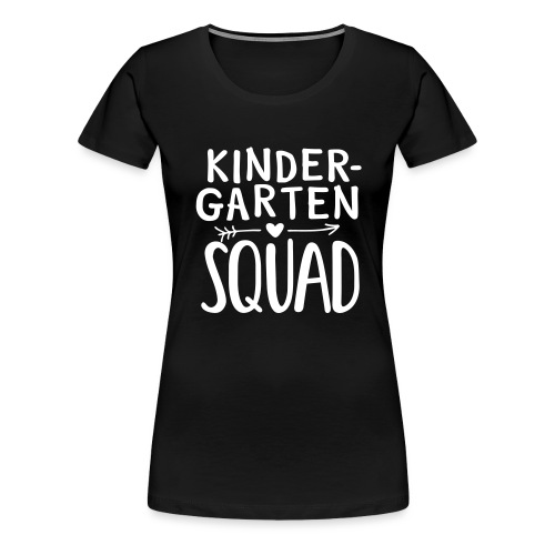Kindergarten Squad Teacher Team T-Shirts - Women's Premium T-Shirt