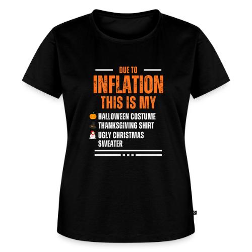 Due to Inflation - Women's Premium T-Shirt