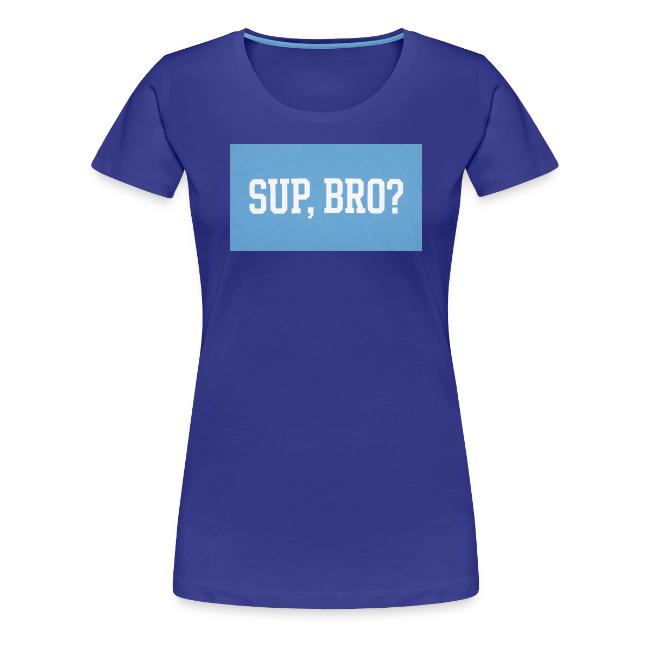 sup bro tee #2