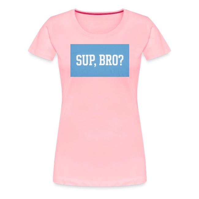 sup bro tee #2