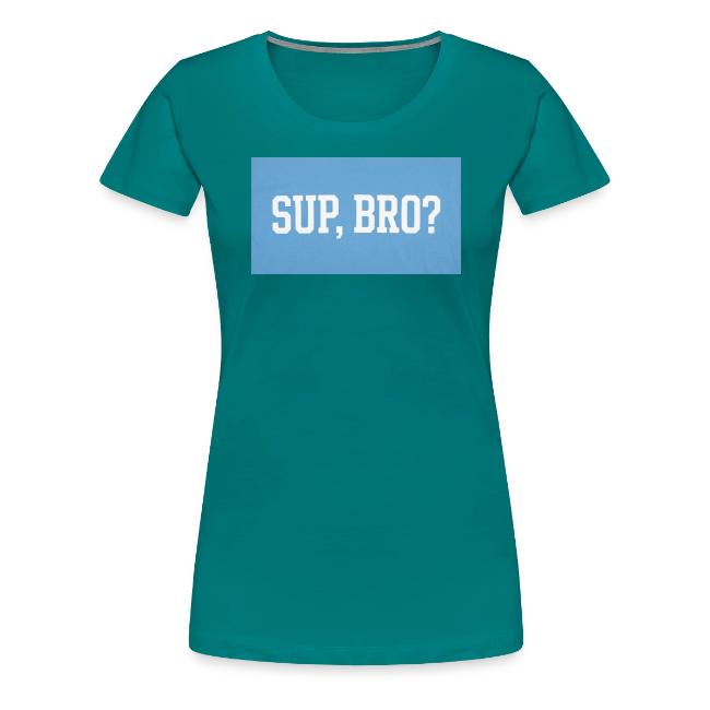 sup bro tee #2