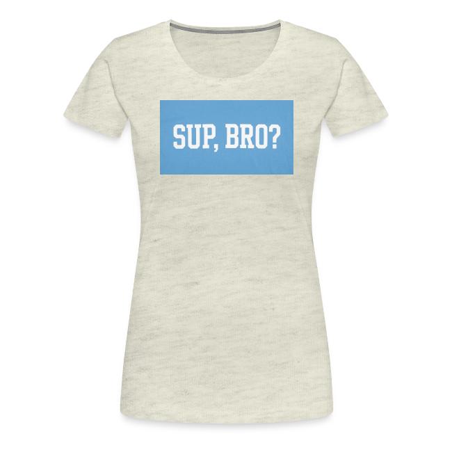 sup bro tee #2
