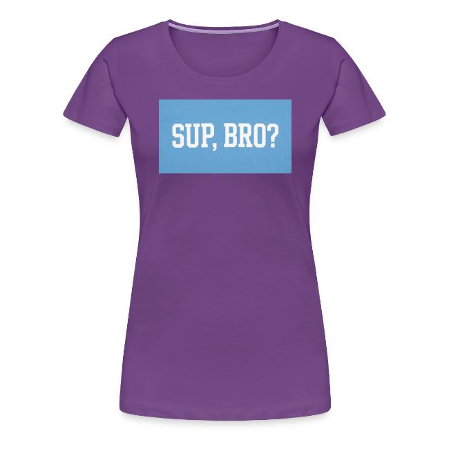 sup bro tee #2