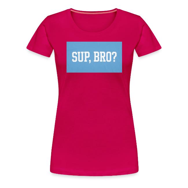 sup bro tee #2