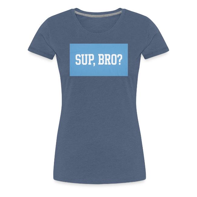 sup bro tee #2