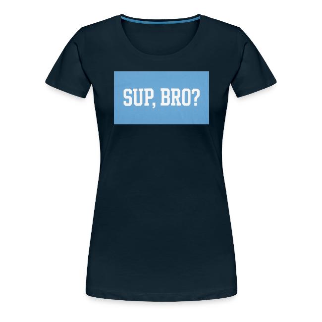 sup bro tee #2