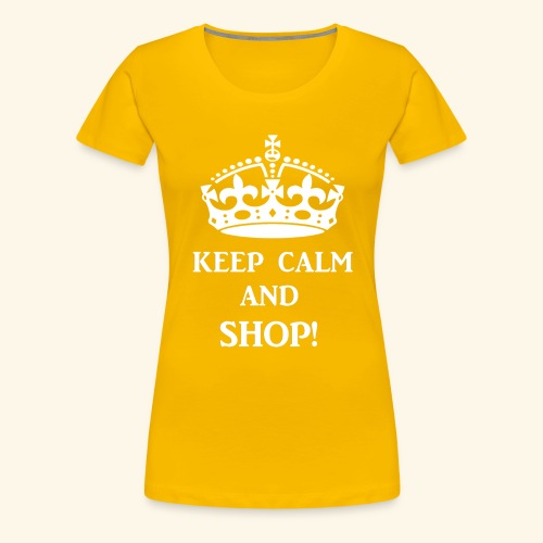 keep calm shop wht - Women's Premium T-Shirt