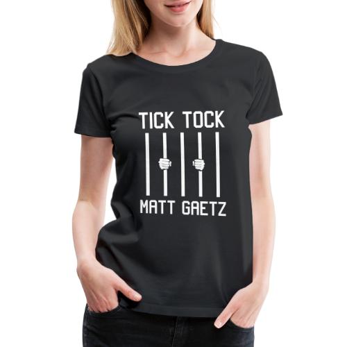 Tick Tock Matt - Women's Premium T-Shirt