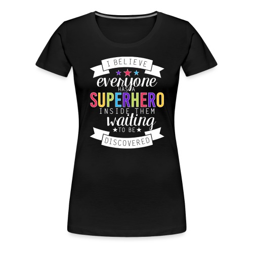 Discover Your Superhero Inspirational Teacher - Women's Premium T-Shirt