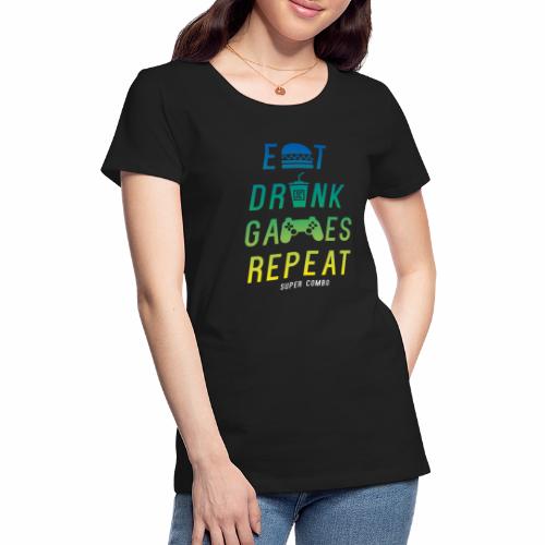 Eat Drink Games Repeat - Women's Premium T-Shirt