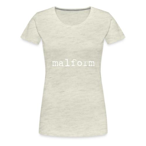 Malform - Women's Premium T-Shirt