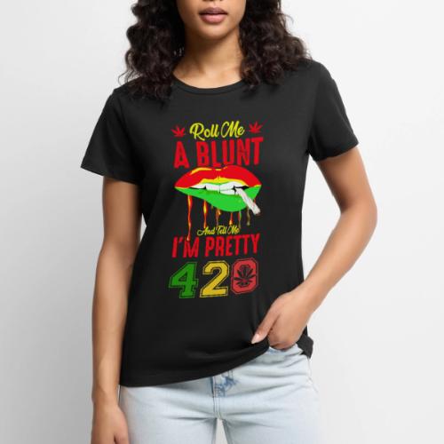 Pleasant 420 Smoke a Blunt Weed Marijuana Design - Women's Premium T-Shirt