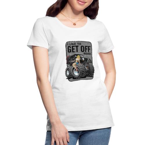 I like to get off road - Women's Premium T-Shirt